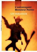 Luc Baranger et Monsieur Parker
